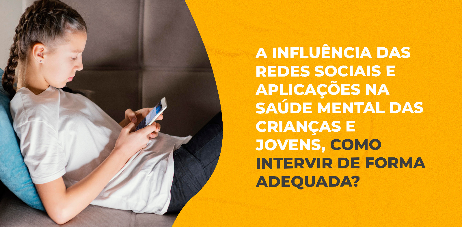 A influência das redes sociais e aplicações na saúde mental das crianças e jovens – Como intervir de forma adequada?